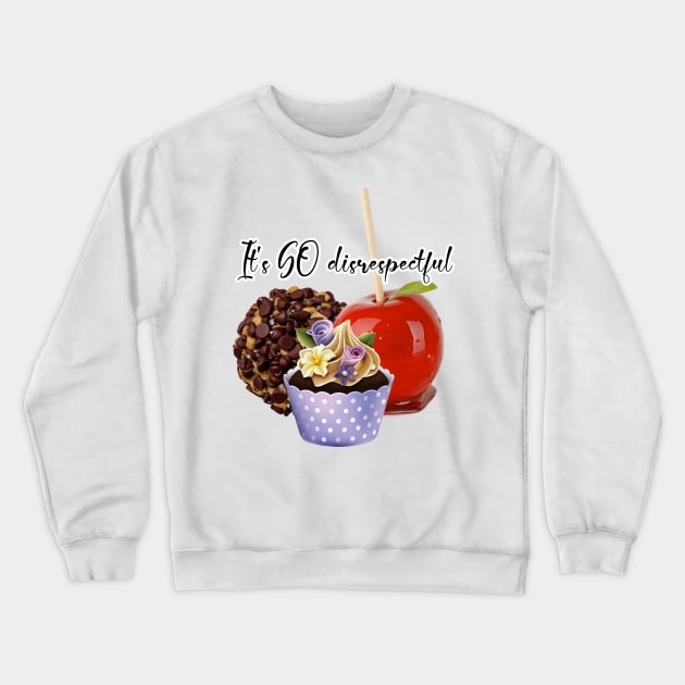 It's So Disrespectful Crewneck Sweatshirt by La Reina Creole